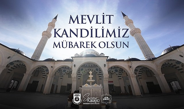 Belediye Başkanı Savaş Kalaycı'nın Mevlit Kandili Mesajı
