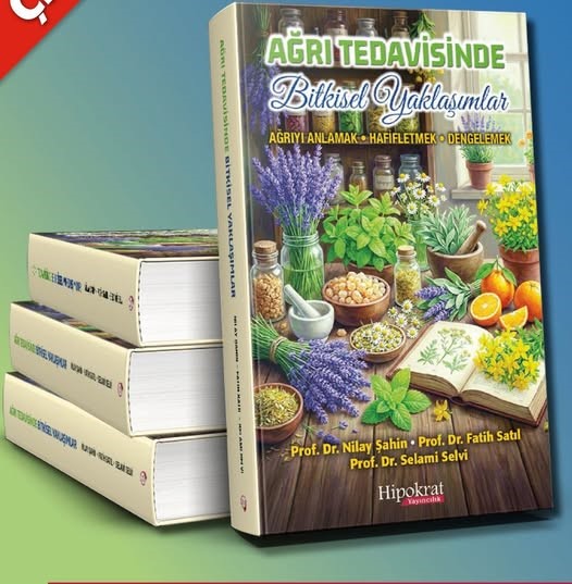 "Ağrı Tedavisinde Bitkisel Yaklaşımlar" kitabı raflarda
"Ağrı Tedavisinde Bitkisel Yaklaşımlar" kitabı raflarda