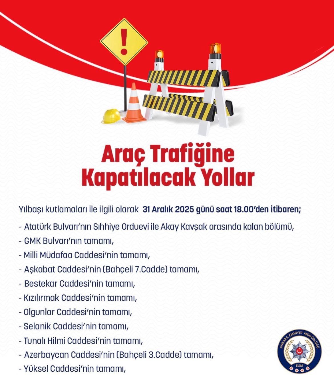 Ankara’da yılbaşı tedbirleri nedeniyle bazı yollar trafiğe kapatılacak
