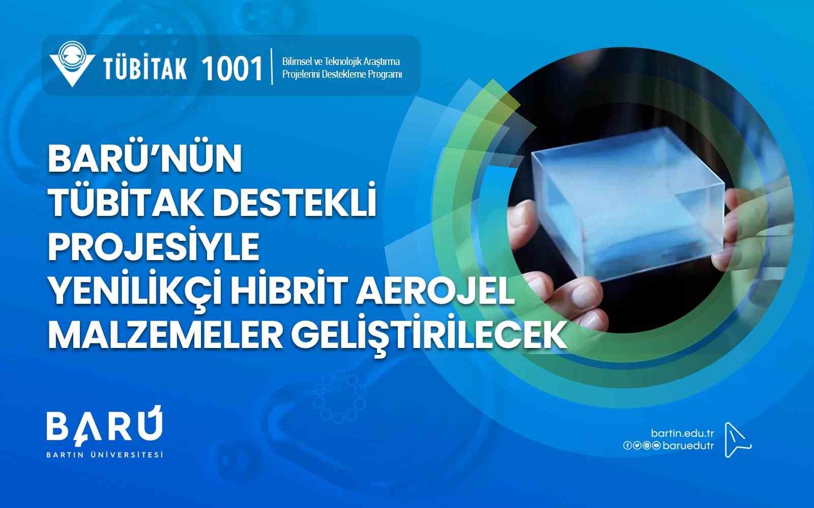 BARÜ’nün TÜBİTAK destekli projesiyle yenilikçi hibrit aerojel malzemeler geliştirilecek
BARÜ’nün TÜBİTAK destekli projesiyle yenilikçi hibrit aerojel malzemeler geliştirilecek