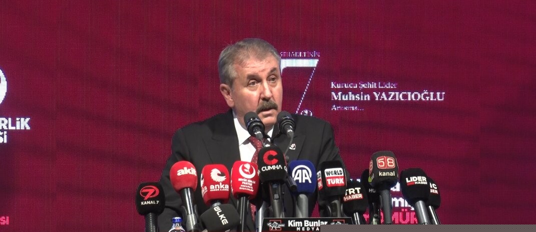 BBP lideri Destici: "Muhsin Yazıcıoğlu bizim sadece genel başkanımız değil, o bizim dava arkadaşımızdır"
