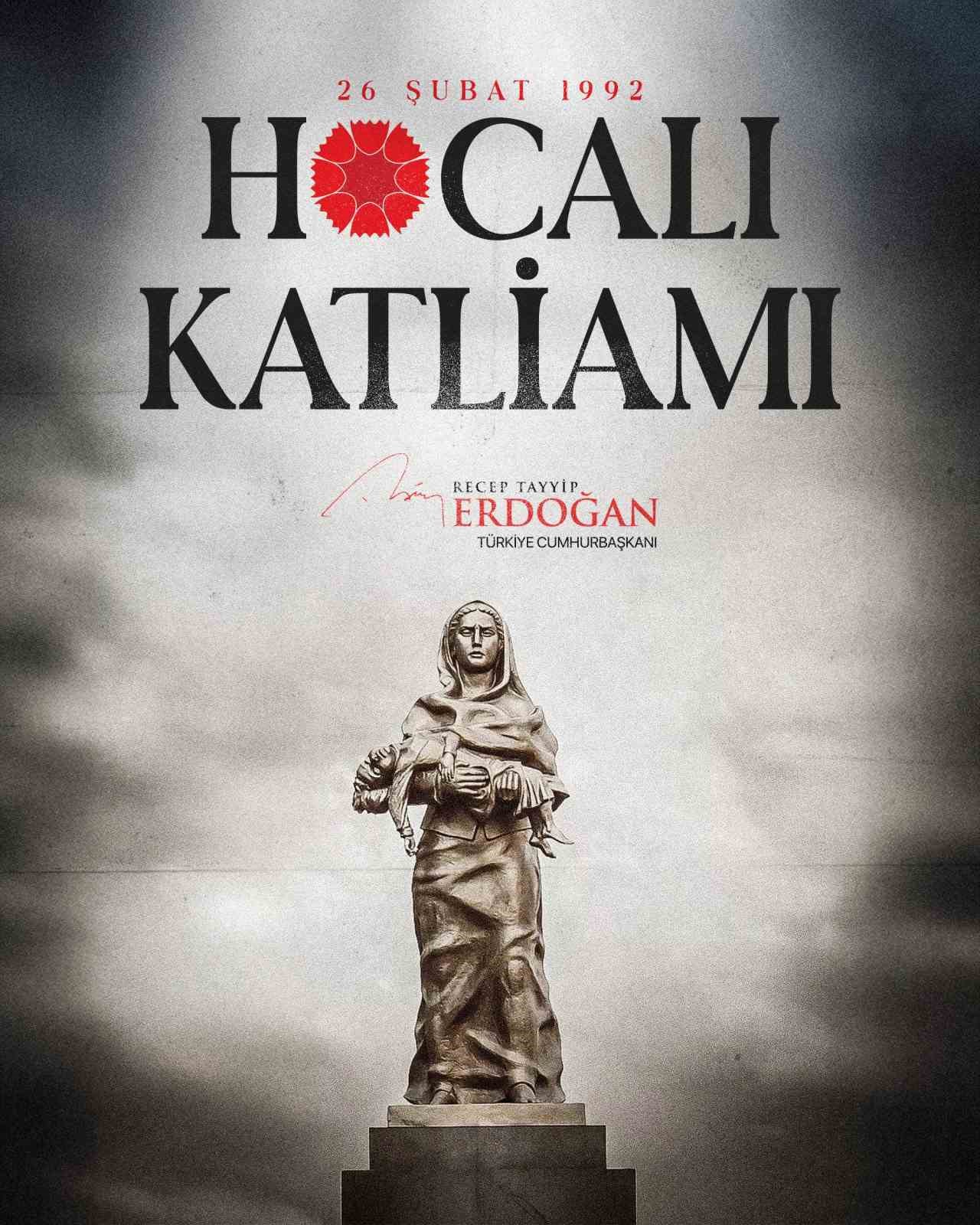 Cumhurbaşkanı Erdoğan: "Hocalı Katliamı’nı asla unutmayacağız"
