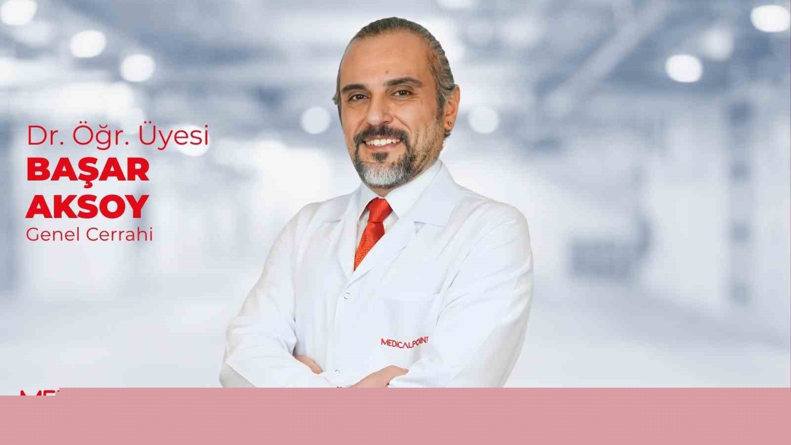 Genel Cerrahi Uzmanı Dr. Öğr. Üyesi Aksoy Medical Point’te
