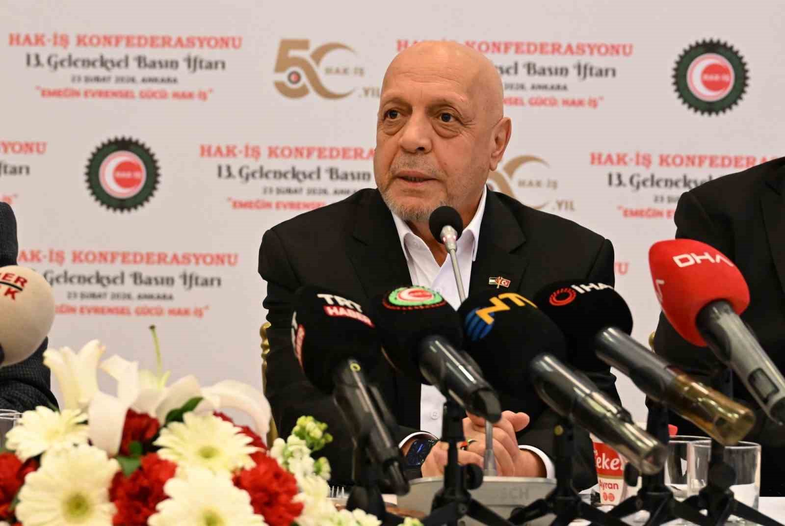 HAK-İŞ Başkanı Arslan: "Asgari ücret tespit komisyonu’nun yapısı ivedilikle düzenlenmelidir"
