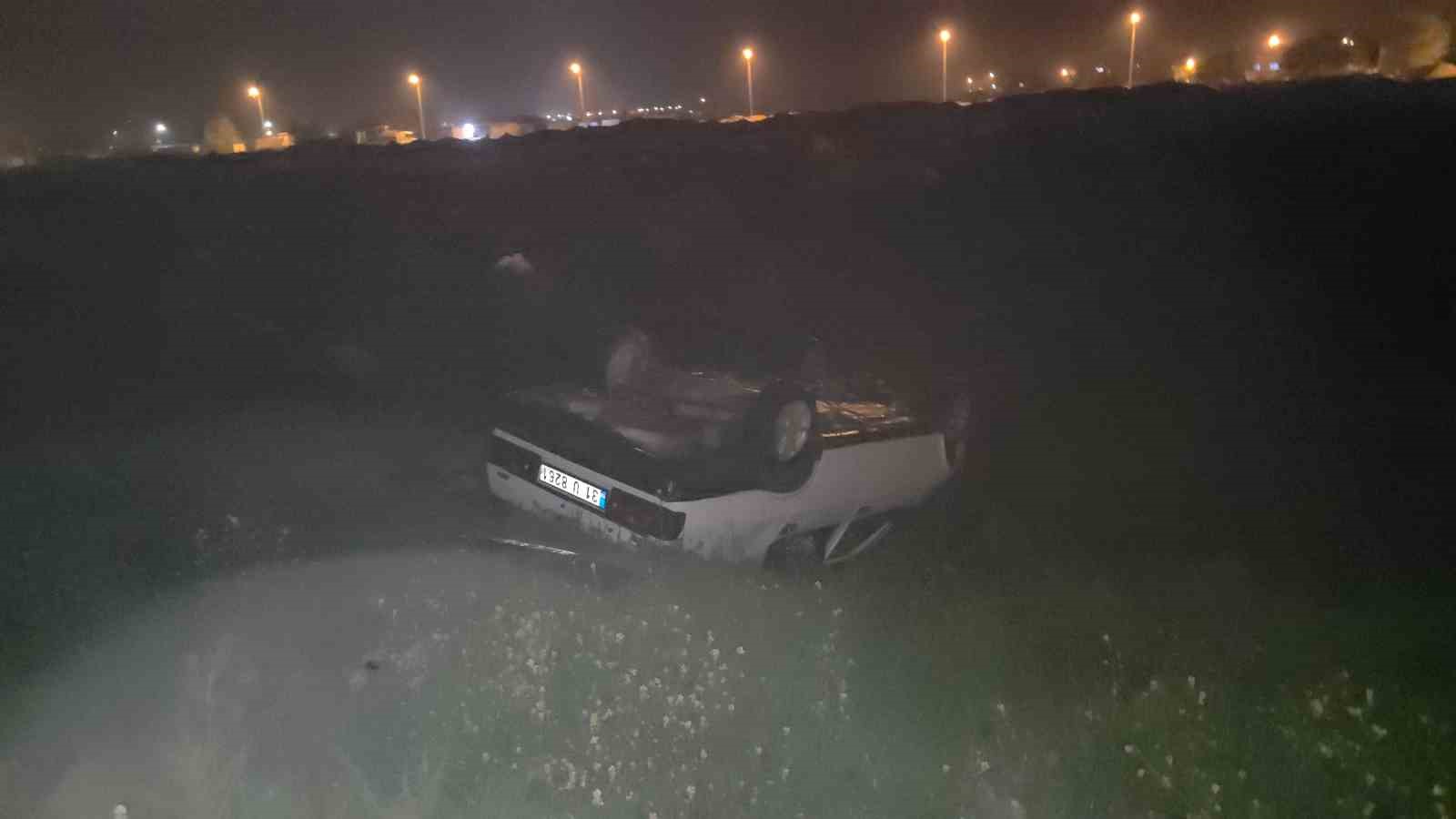 Hatay’da takla atan Fiat Tofaş ters döndü: 1 yaralı
