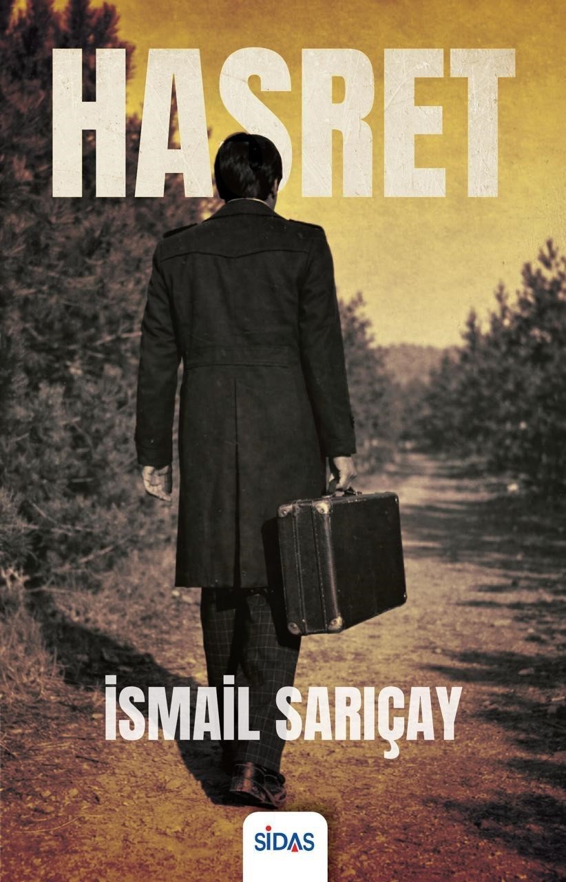İsmail Sarıçay’ın 15. kitabı "Hasret" raflarda
