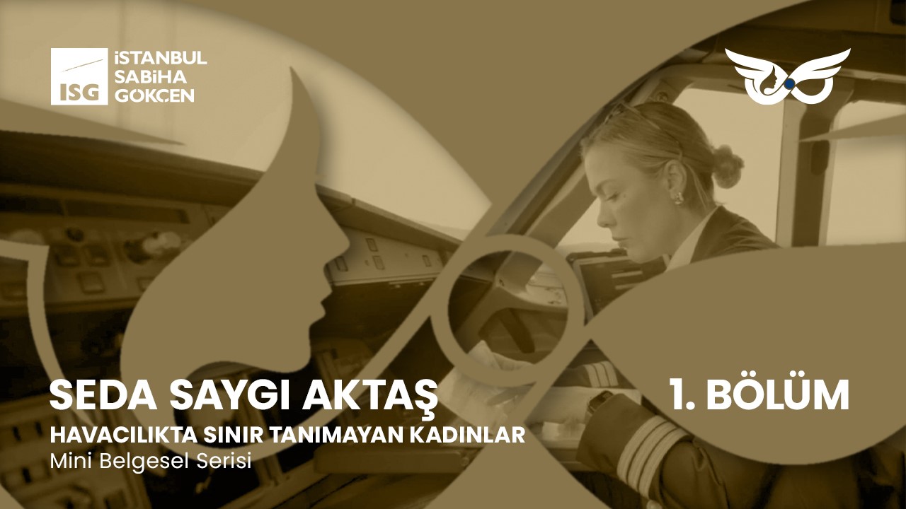Kadınlar cam tavanları aşıyor: Havacılıkta sınır tanımayanlar Sabiha Gökçen’in ışığıyla kadınlara ilham oluyor
