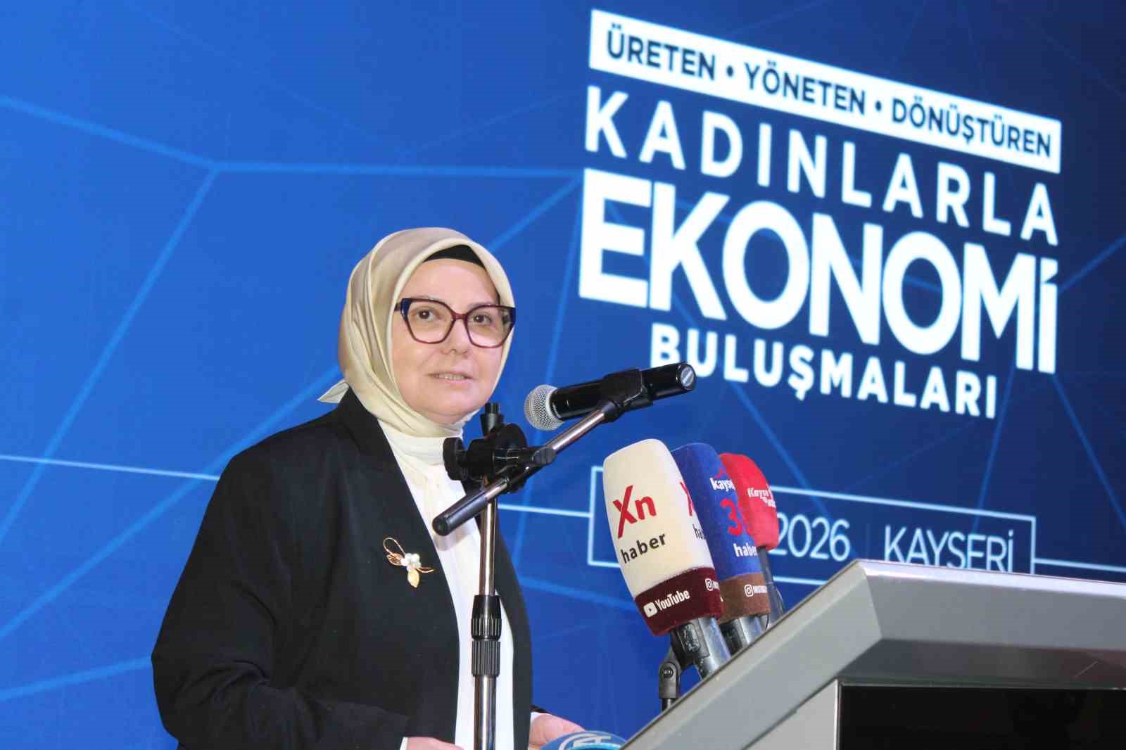 Kayseri; ’Üreten, Yöneten, Dönüştüren Kadınlarımızla Ekonomi Buluşmaları’na ev sahipliği yaptı
