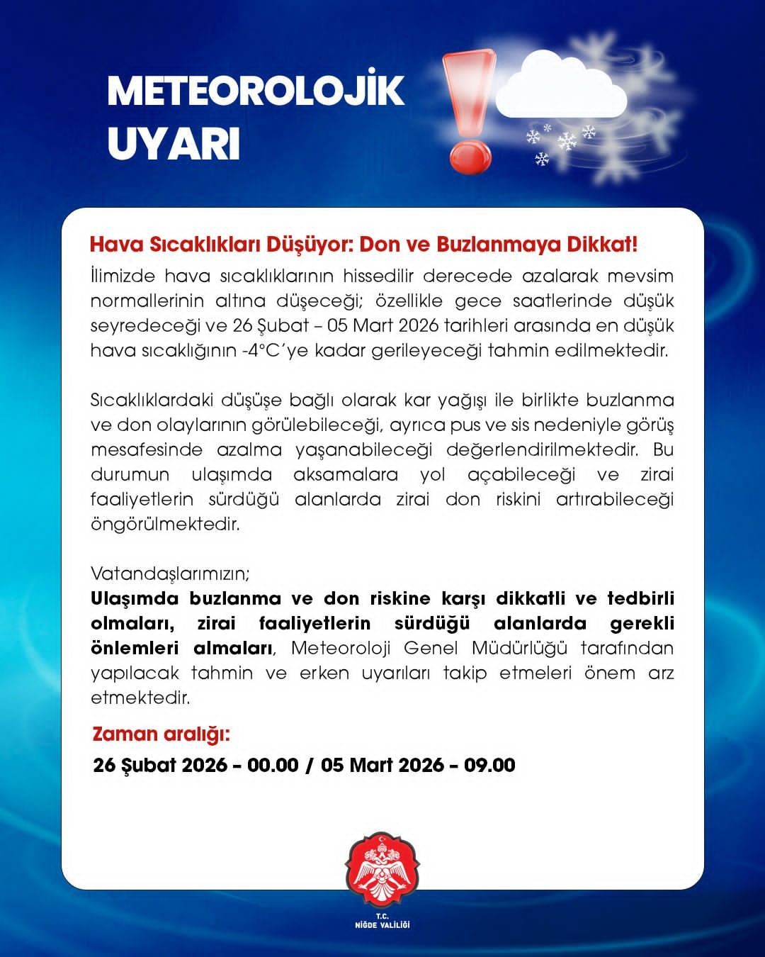 Niğde’de meteorolojik uyarı: Don ve buzlanmaya dikkat
Niğde’de meteorolojik uyarı: Don ve buzlanmaya dikkat