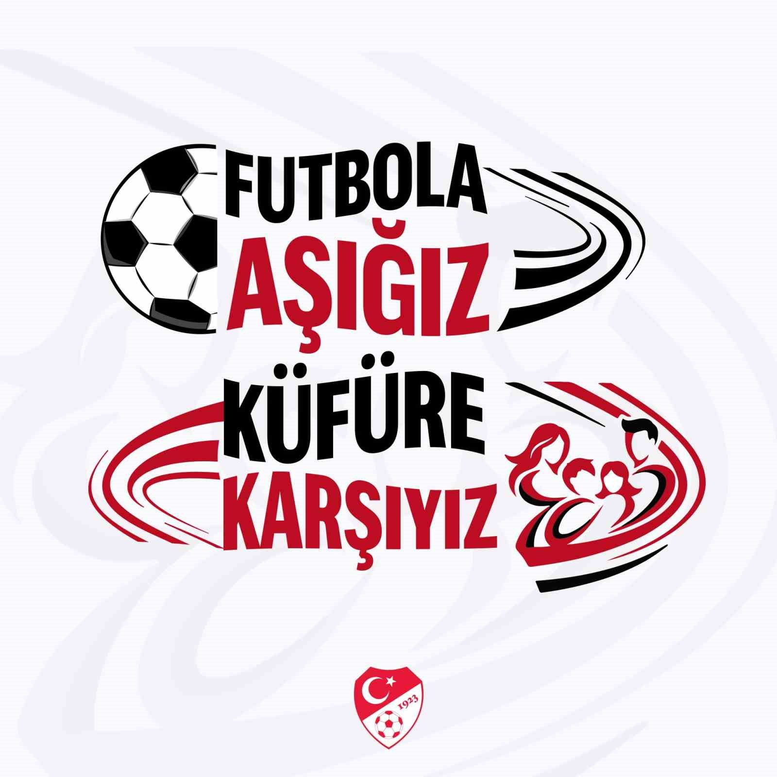 Takımlar sahaya ’Futbola Aşığız, Küfüre Karşıyız’ pankartıyla çıkacak

