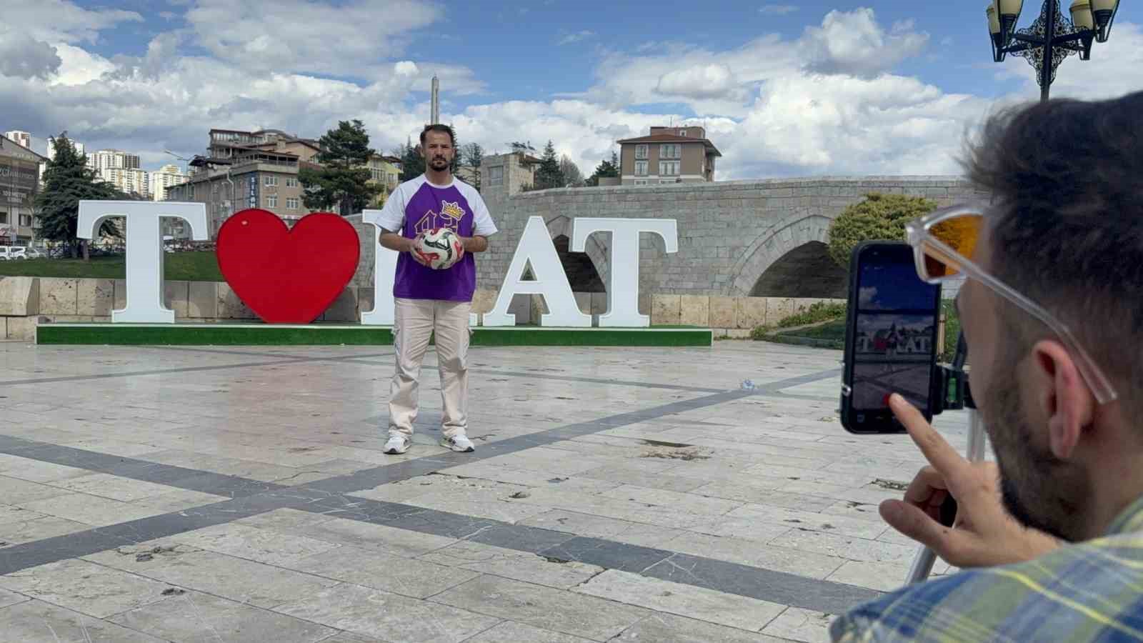 Tokat’ın tarihini futbol şovuyla tanıtıyor

