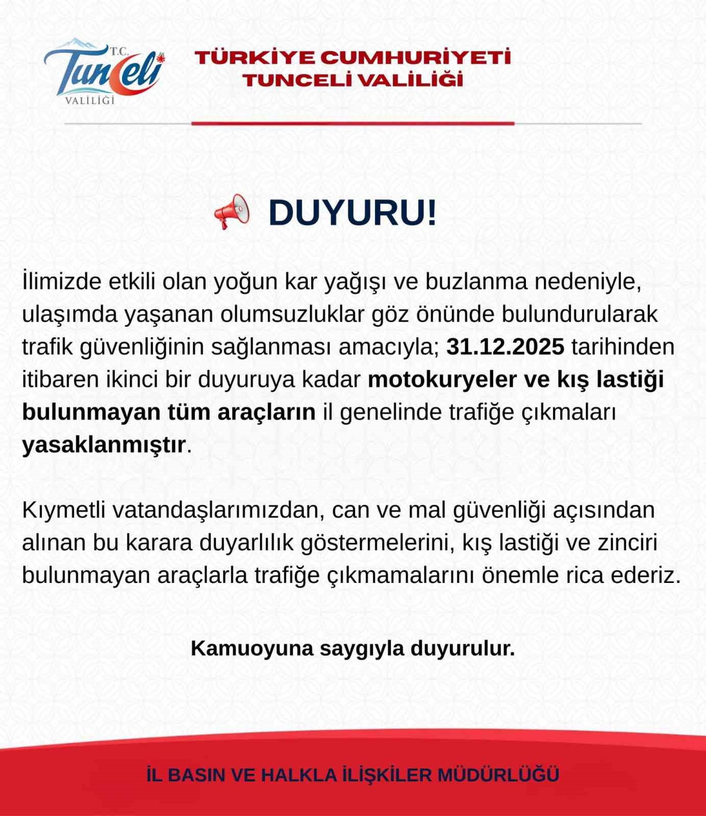Tunceli’de motokurye ve kış lastiği bulunmayan tüm araçların trafiğe çıkışı yasaklandı
