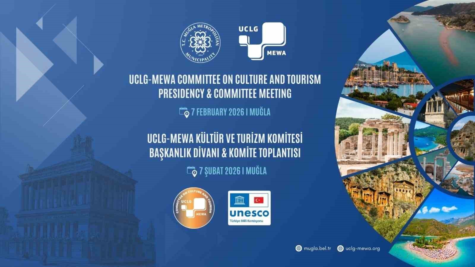 UCLG MEWA Kültür ve Turizm Komitesi yeni dönem toplantısı Muğla’da gerçekleştirilecek
