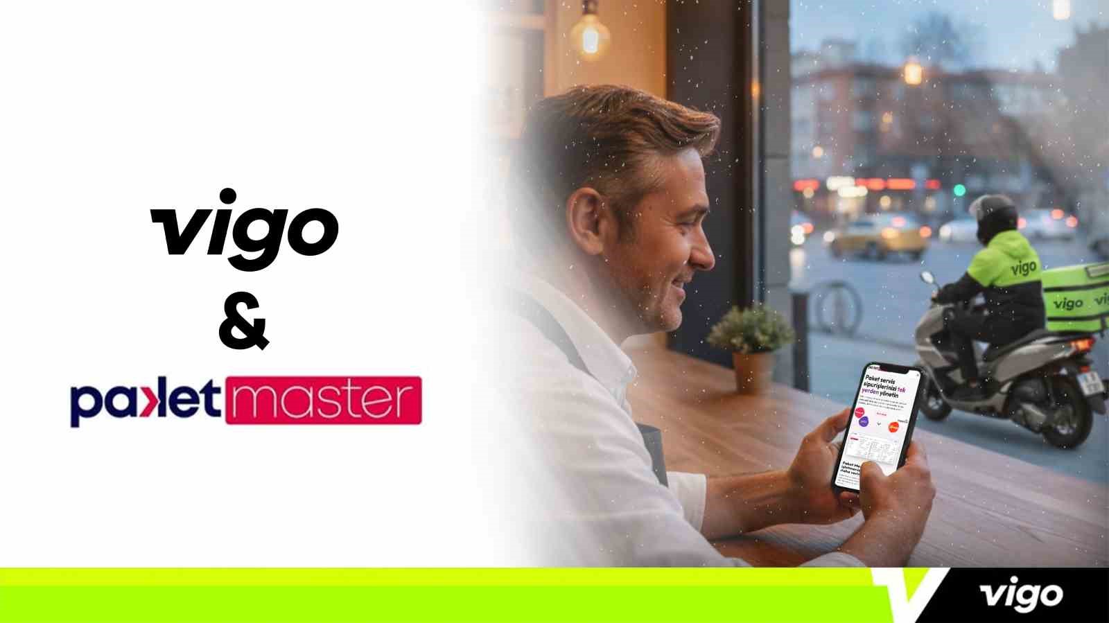 Vigo ve Paketmaster’dan iş birliği
