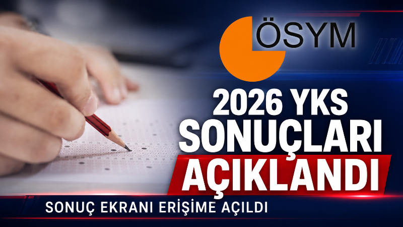 2026 YKS Sonuçları Açıklandı: ÖSYM Sonuç Sorgulama Ekranı Erişime Açıldı 2026 YKS Sonuçları Açıklandı: ÖSYM Sonuç Sorgulama Ekranı Erişime Açıldı