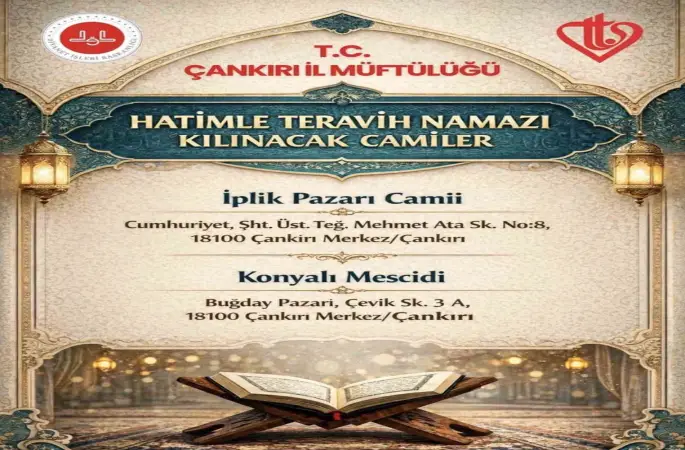 Çankırı’da hatimle teravih namazı kılınacak camiler belli oldu

