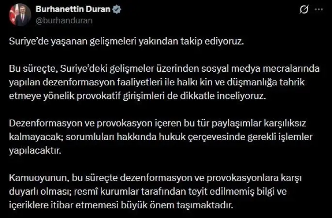 İletişim Başkanı Duran’dan Suriye’deki gelişmelere ilişkin paylaşım: "Dezenformasyon ve provokasyon içeren bu tür paylaşımlar karşılıksız kalmayacak"
