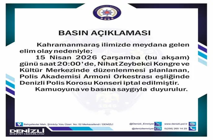 Kahramanmaraş’taki acı olay sonrası Denizli’deki polis konseri iptal edildi
