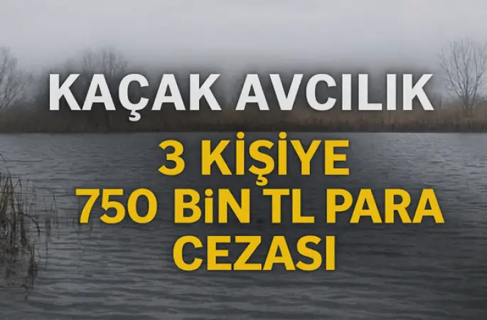 Şok Cihazlı Kaçak Avcılara 750 Bin TL Ceza