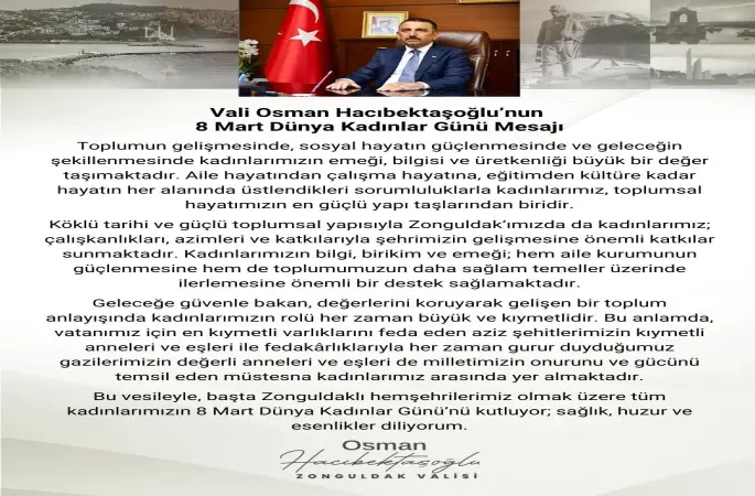 Vali Osman Hacıbektaşoğlu’ndan 8 Mart mesajı: "Kadınlarımız toplumsal hayatın en güçlü yapı taşlarıdır"
